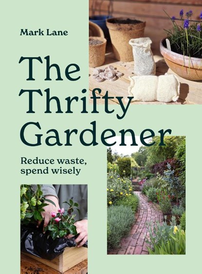 The Thrifty Gardener, Mark Lane - Gebonden - 9781836004110