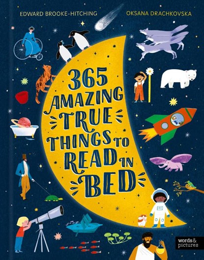 Brooke-Hitching, E: 365 Amazing True Things to Read in Bed, Edward Brooke-Hitching - Gebonden - 9781836004561