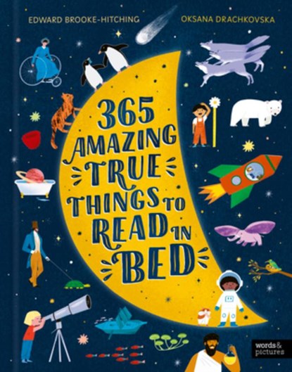 365 Amazing True Things to Read in Bed, Edward Brooke-Hitching - Gebonden - 9781836004561
