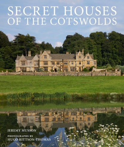 Secret Houses of the Cotswolds, Jeremy Musson - Paperback - 9781836004899