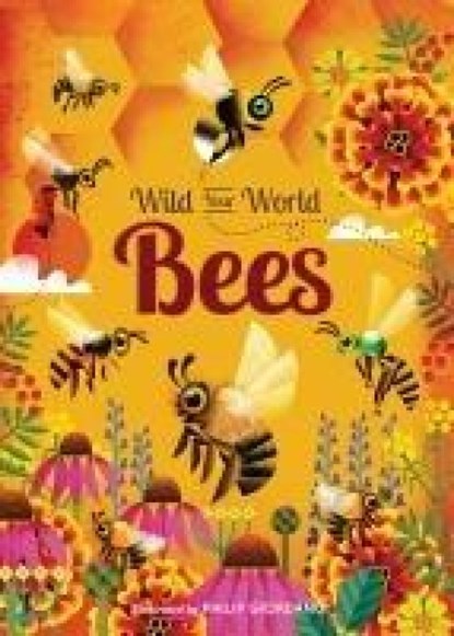 Wild Your World: Bees, Camilla De La Bedoyere - Gebonden - 9781836005360