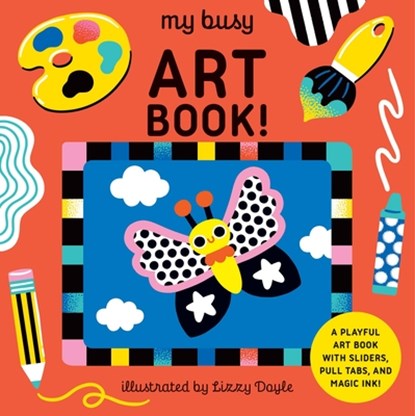 My Busy Art Book!: A Playful Art Book with Sliders, Pull Tabs, and Magic Ink!, Design Eye - Gebonden - 9781836005384