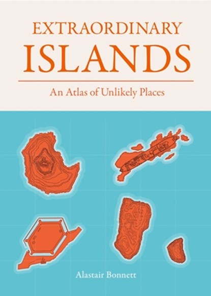 Extraordinary Islands, Alastair Bonnett - Gebonden - 9781836005773