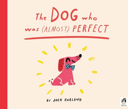 The Dog Who Was (Almost) Perfect, Jack Kurland - Paperback - 9781836007746