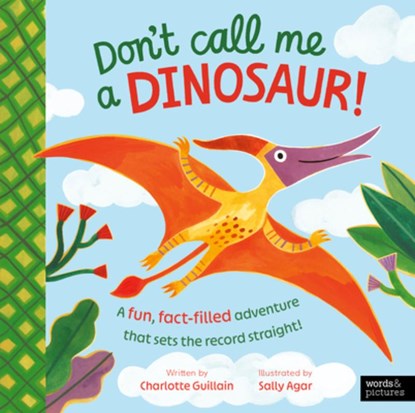 Don't Call Me a Dinosaur!, Charlotte Guillain - Gebonden - 9781836008484