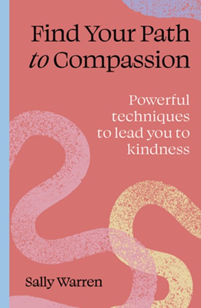 Find Your Path to Compassion, Sally Warren - Paperback - 9781836008576