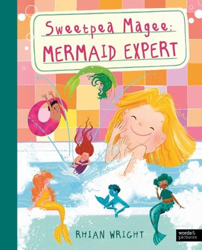 Sweetpea Magee: Mermaid Expert, Rhian Wright - Paperback - 9781836009498