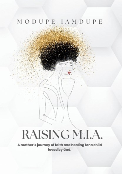 Raising M.I.A., Modupe IamDupe - Paperback - 9781836024101