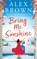 Bring Me Sunshine, Alex Brown - Gebonden - 9781836030768