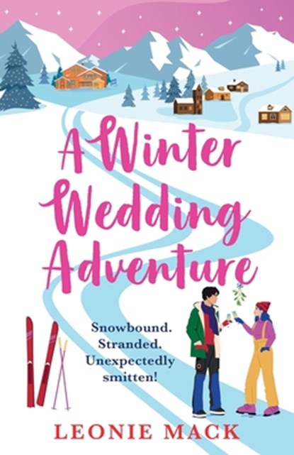 A Winter Wedding Adventure, Leonie Mack - Paperback - 9781836033967