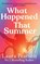 What Happened That Summer, Laura Pearson - Gebonden - 9781836034841