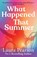 What Happened That Summer, Laura Pearson - Paperback - 9781836034858