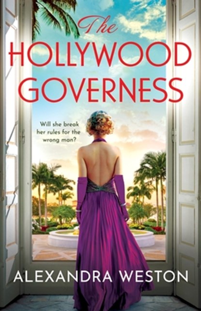 The Hollywood Governess, Alexandra Weston ; Alys West - Paperback - 9781836039860