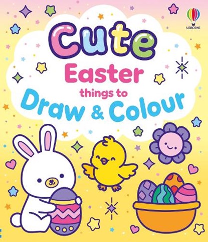 Cute Easter Things to Draw and Colour, Kate Nolan - Paperback - 9781836048046