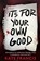 It's For Your Own Good, Kate Francis - Paperback - 9781836048404