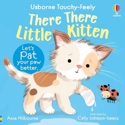 There There Little Kitten, Anna Milbourne - Gebonden - 9781836051046