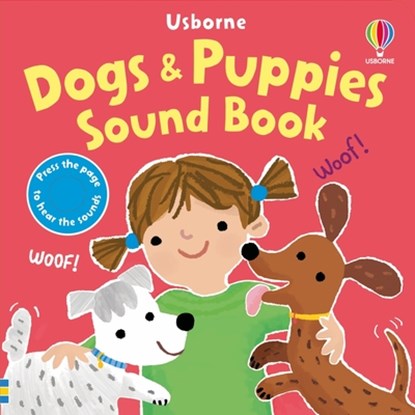 Dogs and Puppies Sound Book, Sam Taplin - Gebonden - 9781836052654