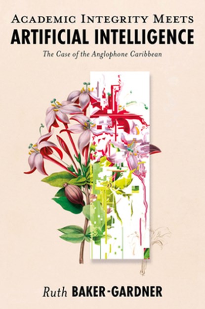 Academic Integrity Meets Artificial Intelligence, Ruth (The University of the West Indies Baker-Gardner - Gebonden - 9781836081876