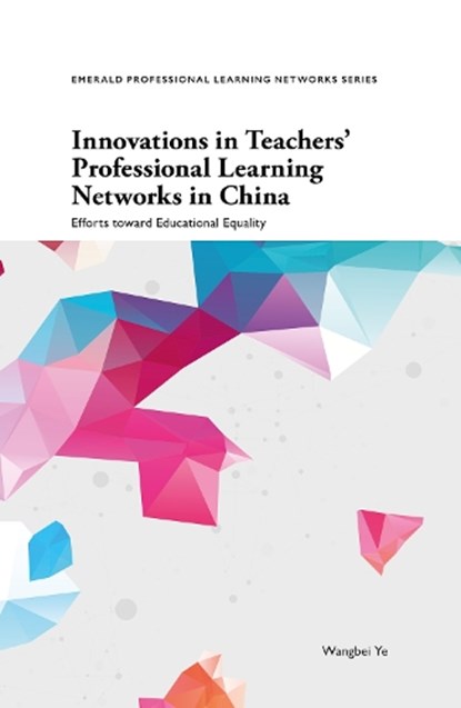 Innovations in Teachers' Professional Learning Networks in China, Wangbei (East China Normal University Ye - Paperback - 9781836083337