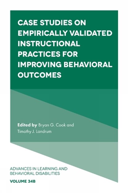 Case Studies on Empirically Validated Instructional Practices for Improving Behavioral Outcomes, Bryan G. (University of Virginia Cook ; Timothy J. (University of Louisville Landrum - Gebonden - 9781836088653