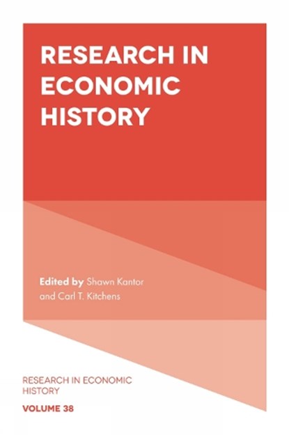 Research in Economic History, Shawn (Florida State University Kantor ; Carl T. (Florida State University Kitchens - Gebonden - 9781836089292