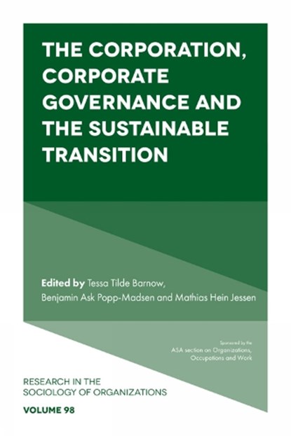 The Corporation, Corporate Governance and the Sustainable Transition, Tessa Tilde (Copenhagen Business School Barnow ; Benjamin Ask (Copenhagen Business School Popp-Madsen ; Mathias Hein (Copenhagen Business School Jessen - Gebonden - 9781836089650