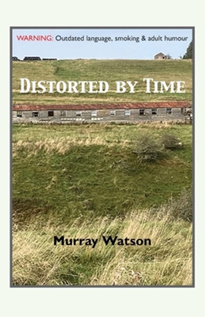 Distorted by Time, Murray Watson - Paperback - 9781836151425