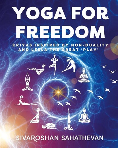 Yoga for Freedom, Sivaroshan Sahathevan - Paperback - 9781836151463