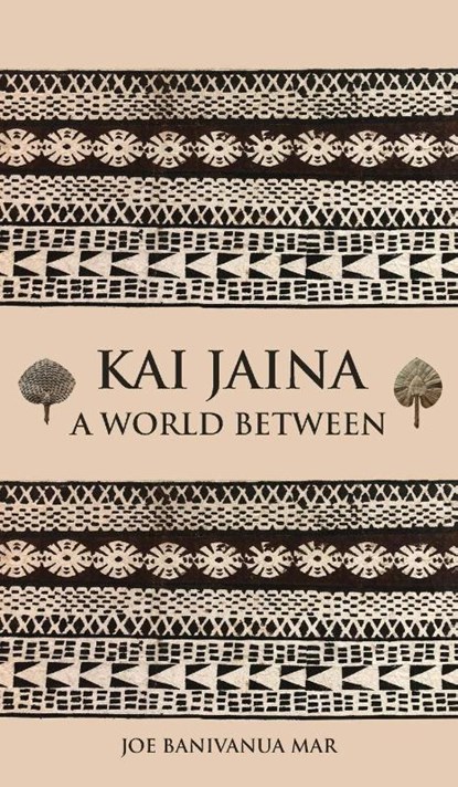 Kai Jaina, Joe Banivanua Mar - Gebonden - 9781836151807