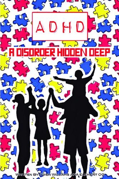 A D H D a disorder hidden deep, Owen Williams (Element OG) - Paperback - 9781836155829