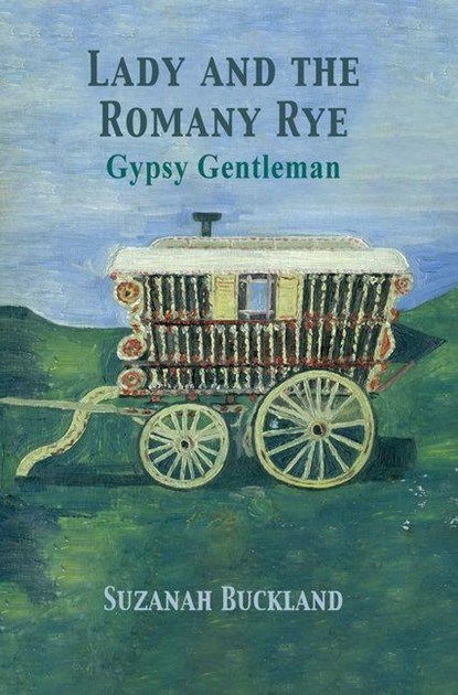 Lady and the Romany Rye, Suzanah Buckland - Gebonden - 9781836157045