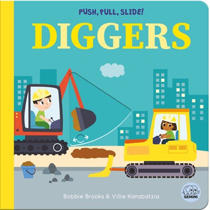 Push, Pull, Slide! Diggers, Bobbie Brooks - Gebonden - 9781836160625