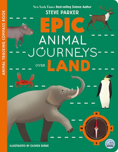 Epic Animal Journeys Over Land: Animal Tracking Compass Book, Steve Parker - Gebonden - 9781836160687