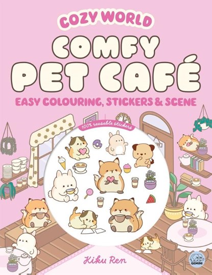 Cozy World Comfy Pet Cafe: Easy Colouring and Sticker Scene for Teens, Young Adults and Adults, Kiku Ren - Paperback - 9781836161615