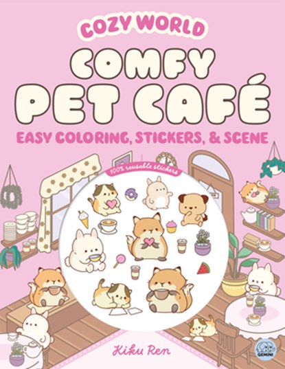Cozy World Comfy Pet Café: Easy Coloring and Sticker Scene for Teens, Young Adults, and Adults, Kiku Ren - Paperback - 9781836161639