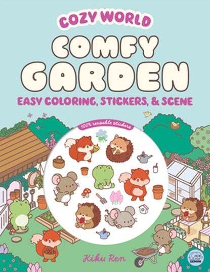 Cozy World Comfy Garden: Easy Coloring and Sticker Scene for Teens, Young Adults, and Adults, Kiku Ren - Paperback - 9781836161714