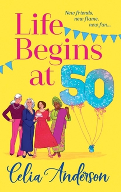 Life Begins at 50!, Celia Anderson - Gebonden - 9781836171348