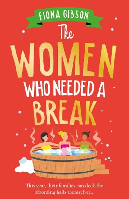 The Women Who Needed a Break, Fiona Gibson - Paperback - 9781836172154