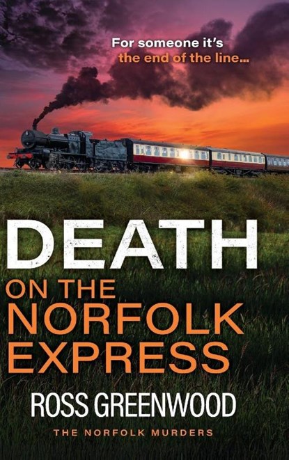 Death on the Norfolk Express, Ross Greenwood - Gebonden - 9781836178149