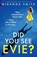 Did You See Evie?, Miranda Smith - Paperback - 9781836184027