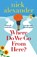 Where Do We Go from Here?, Nick Alexander - Paperback - 9781836184331