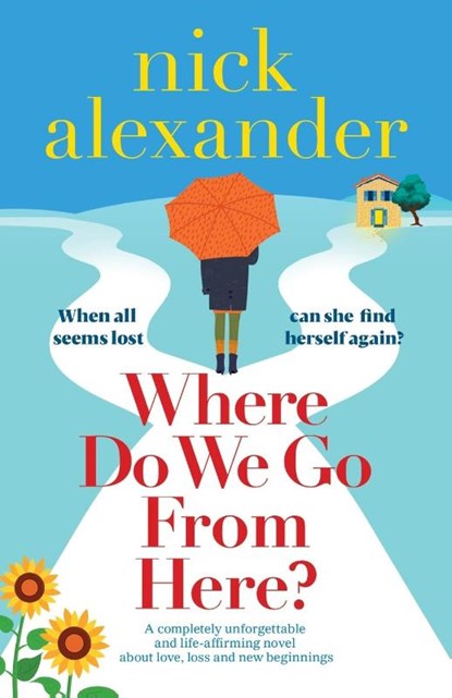 Alexander, N: Where Do We Go From Here?, Nick Alexander - Paperback - 9781836185000