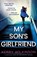 My Son's Girlfriend, Kerry Wilkinson - Paperback - 9781836185178
