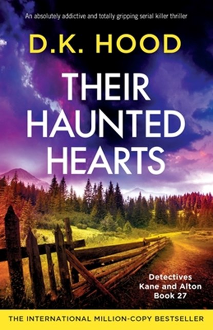 Their Haunted Hearts: An absolutely addictive and totally gripping serial killer thriller, D. K. Hood - Paperback - 9781836187448