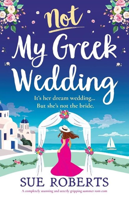 Not My Greek Wedding, Sue Roberts - Paperback - 9781836189343