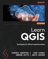 Learn QGIS - Fifth Edition - Eugenia Sarafova ; Ivan Ivanov ; Andrew Cutts - 9781836203315
