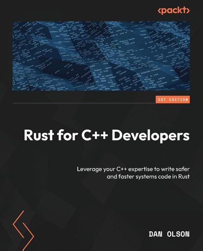 Rust for C++ Developers, Dan Olson - Paperback - 9781836206514