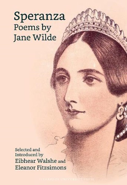Speranza: Poems by Jane Wilde, Eibhear Walshe - Gebonden - 9781836240372