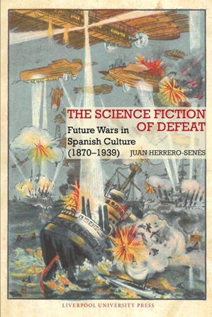 The Science Fiction of Defeat, Juan Herrero-Senes - Gebonden - 9781836244950