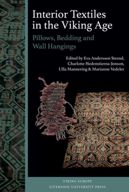 Interior Textiles in the Viking Age, Eva Andersson Strand ; Charlotte Hedenstierna-Jonson ; Ulla Mannering - Gebonden - 9781836245131